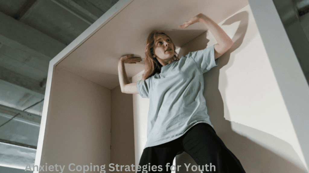Anxiety Coping Strategies for Youth