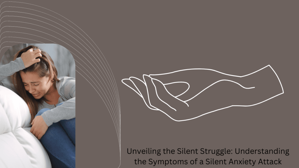 Unveiling-the-Silent-Struggle-Understanding-the-Symptoms-of-a-Silent-Anxiety-Attack